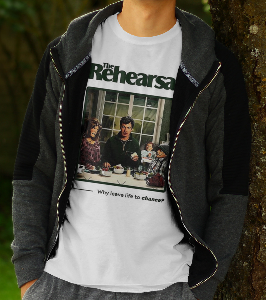 The Rehearsal Why Leave Life To Chance Dinner Scene With Characters T-Shirt