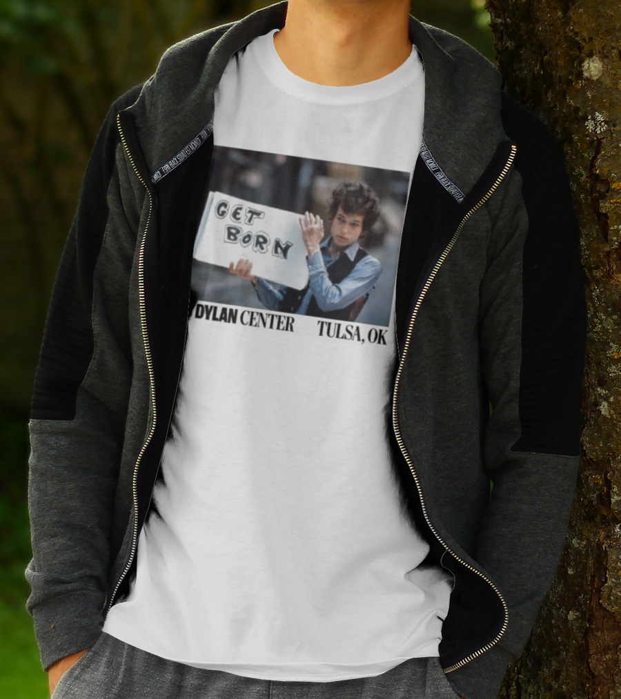 Bob Dylan Center Tulsa OK Get Born Tony Frank T-Shirt