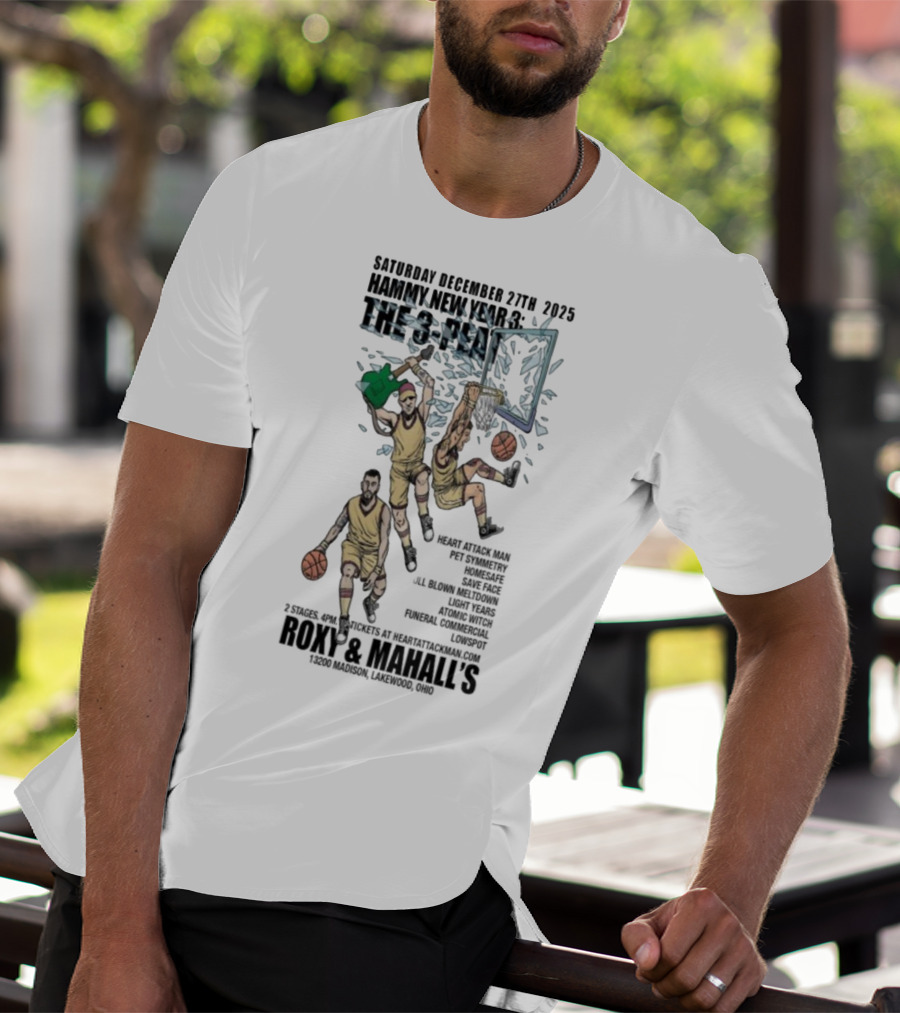 Saturday December 27th 2025 Hammy New Year 3 The 3-Peat Roxy And Mahall’s T-Shirt