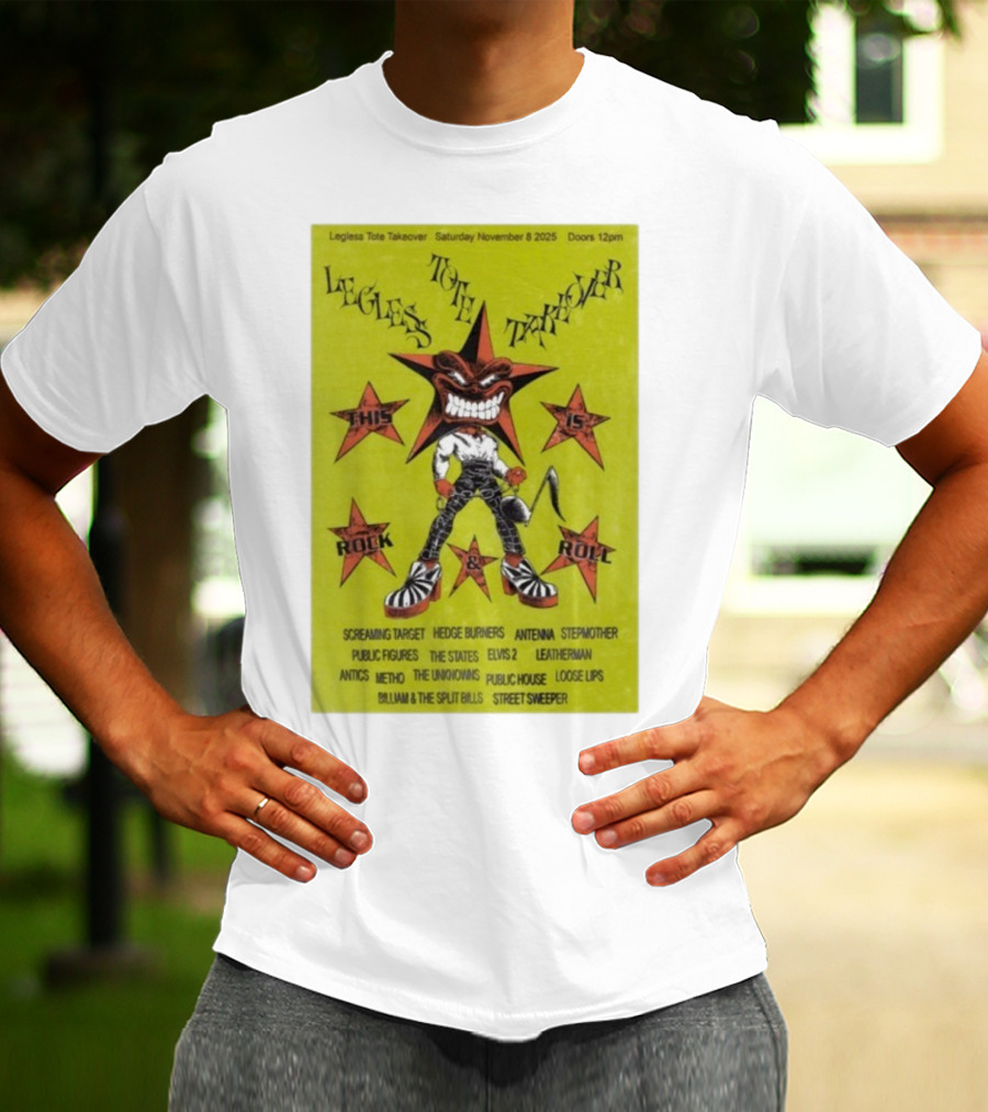 Legless Tote Takeover Nov 8 2025 This Is Rock & Roll The Tote Hotel Event T-Shirt