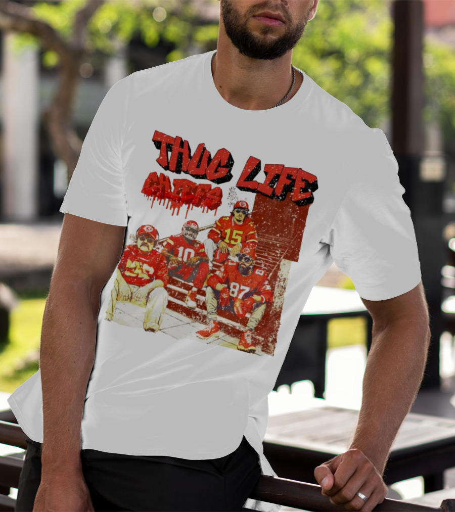Thug Life Chiefs Kansas City Chiefs NFL Football 2025 T-Shirt