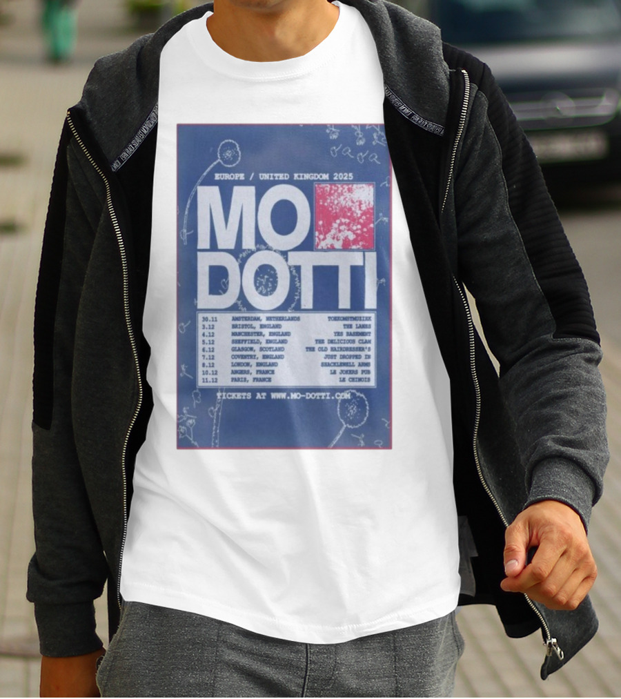 Europe United Kingdom 2025 Mo Dotti Tour Dates Amsterdam Brighton Manchester Sheffield Glasgow 30.11 To 10.12 T-Shirt