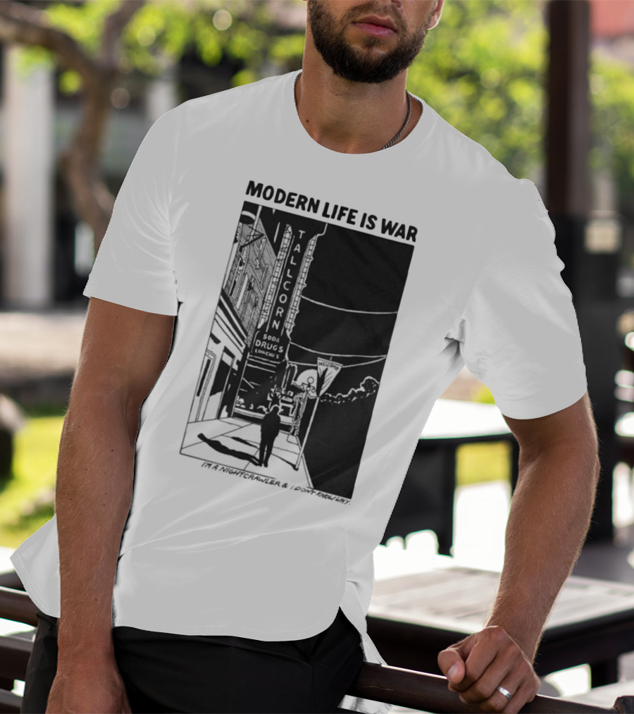 Modern Life Is War Night Crawler Tallcorn Soda Drugs Lunche T-Shirt