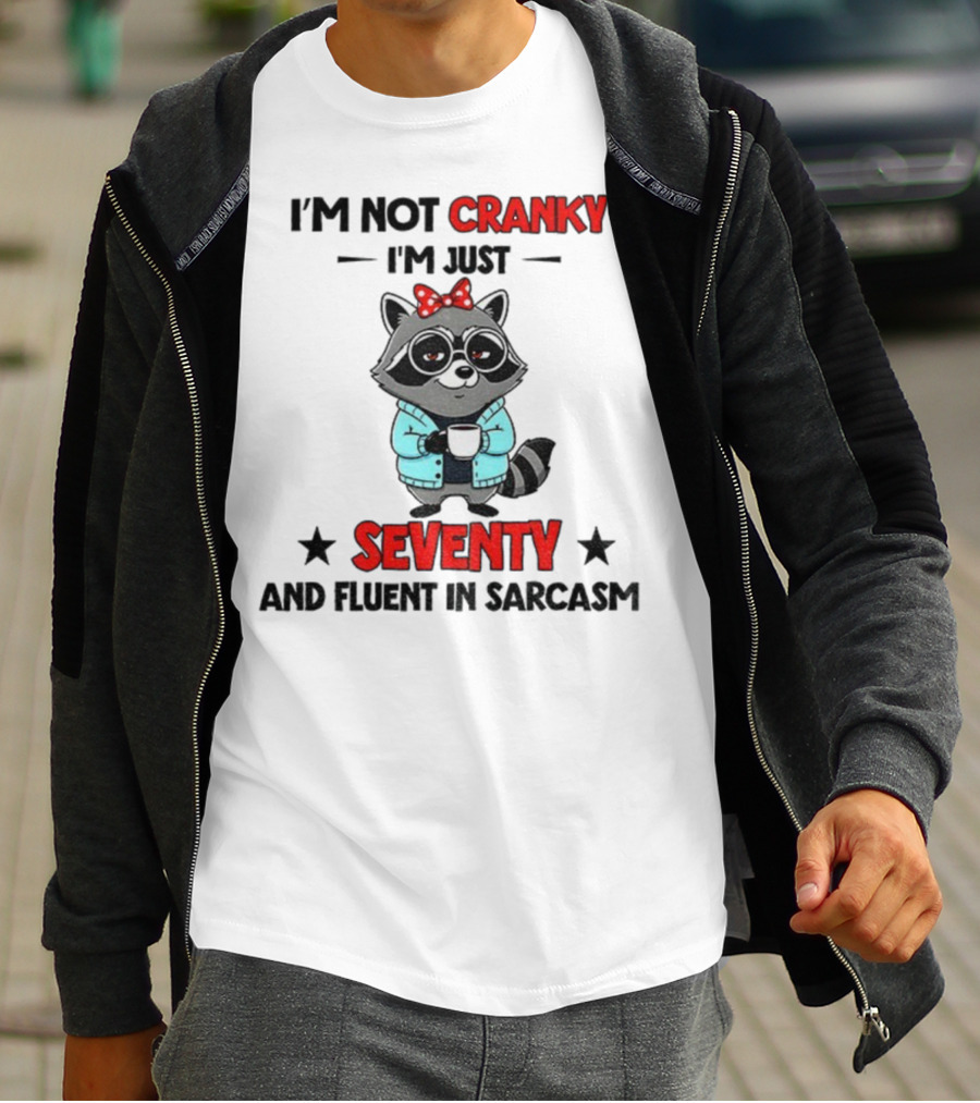 I'm Not Cranky I'm Just Seventy And Fluent In Sarcasm Raccoon With Coffee And Bow T-Shirt