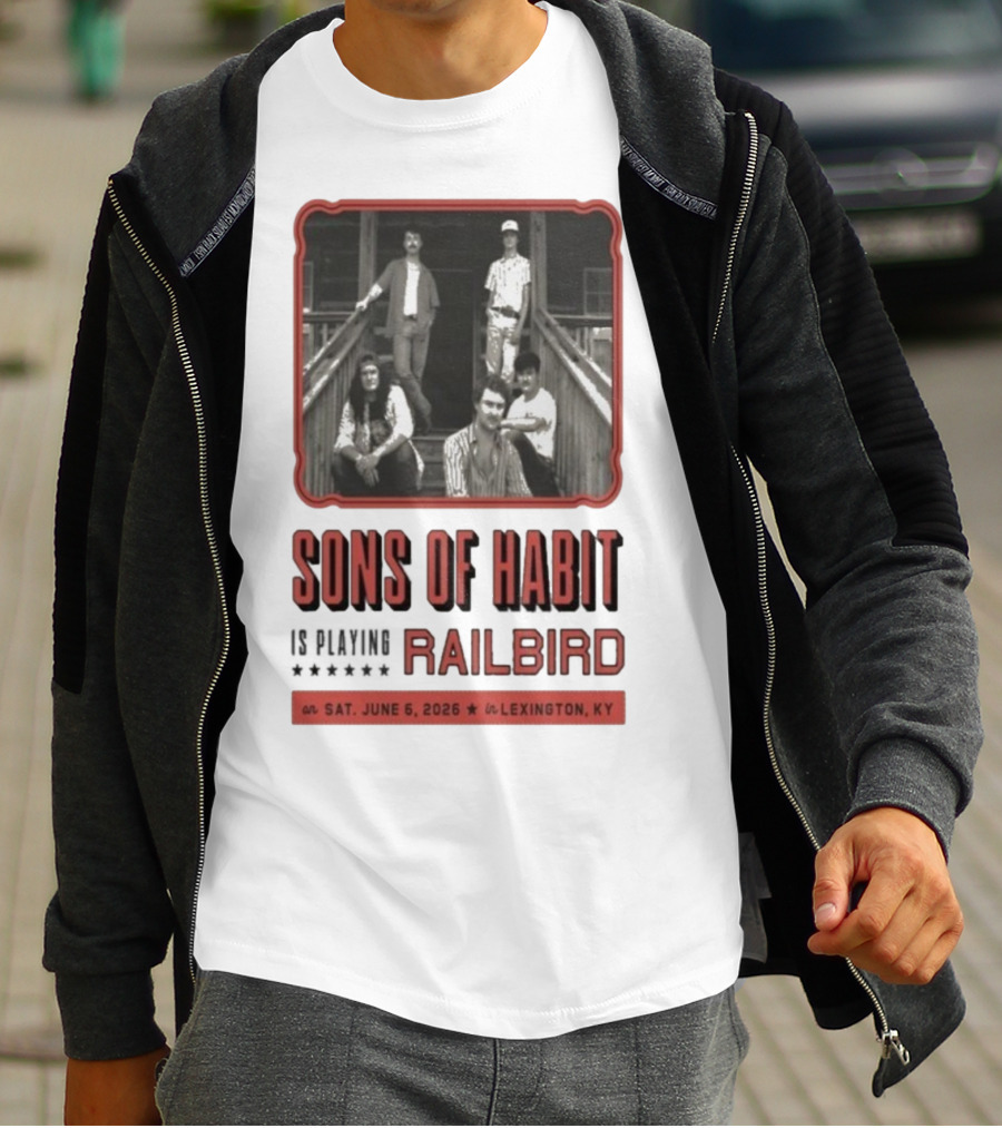 Sons Of Habit Railbird Lexington KY June 6 2026 Concert T-Shirt