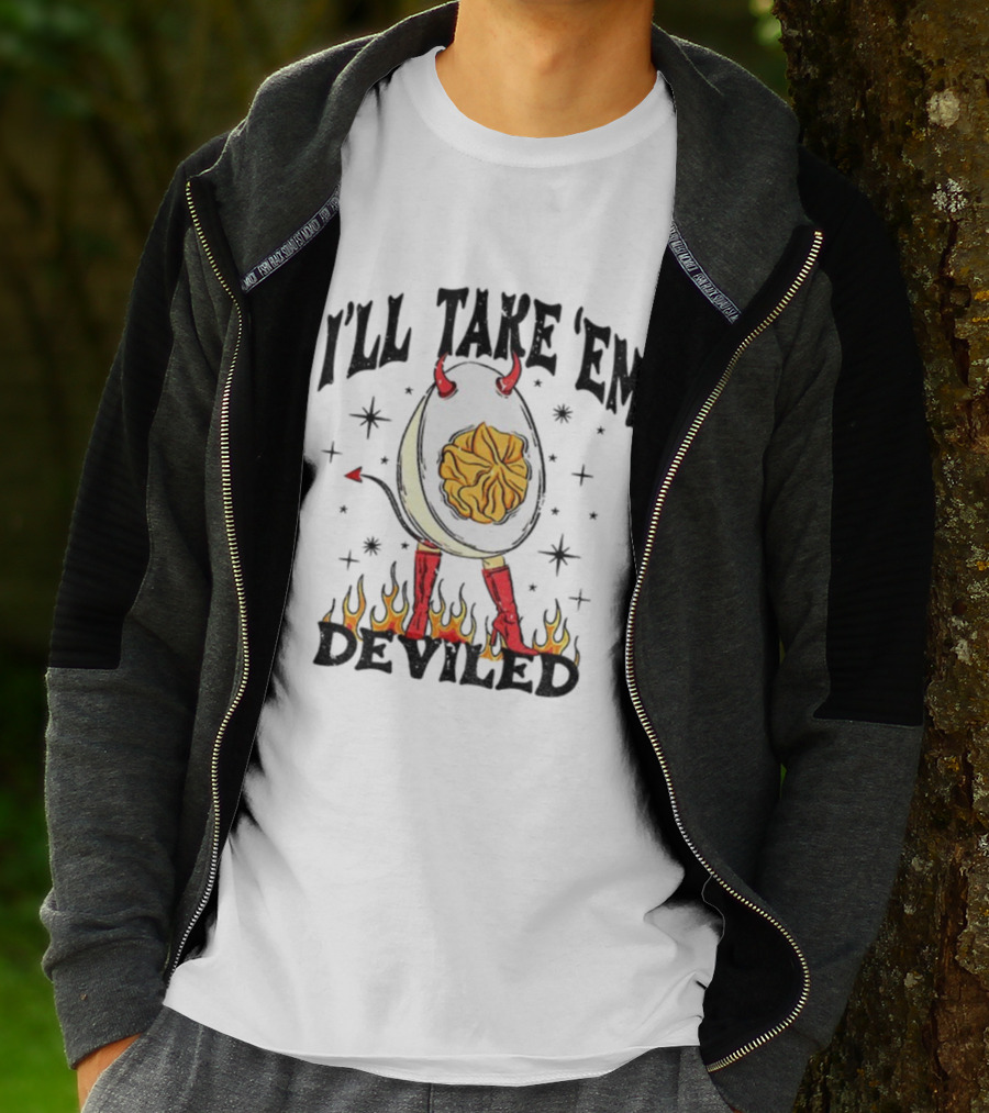 I’ll Take ’Em Deviled Egg Horns Boots Flames Thanksgiving T-Shirt