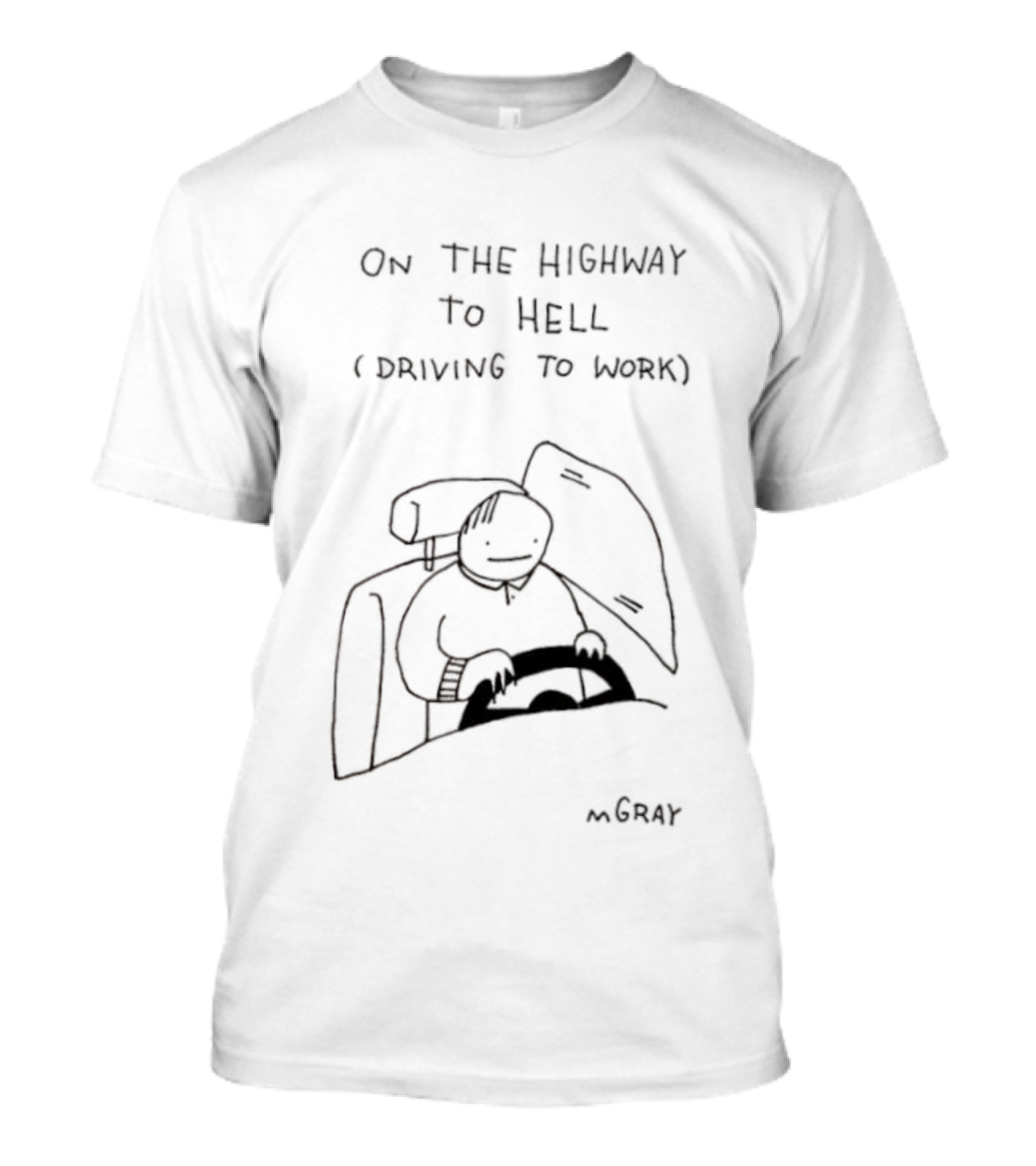 On The Highway To Hell Driving To Work MGray T-Shirt