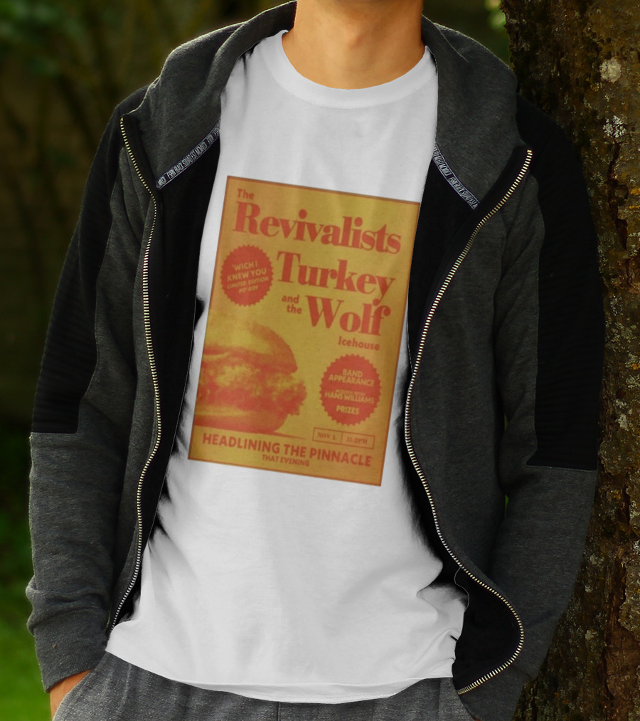 The Revivalists Turkey And The Wolf Icehouse Event Hans Williams Appearance November 1 Headlining The Pinnacle T-Shirt