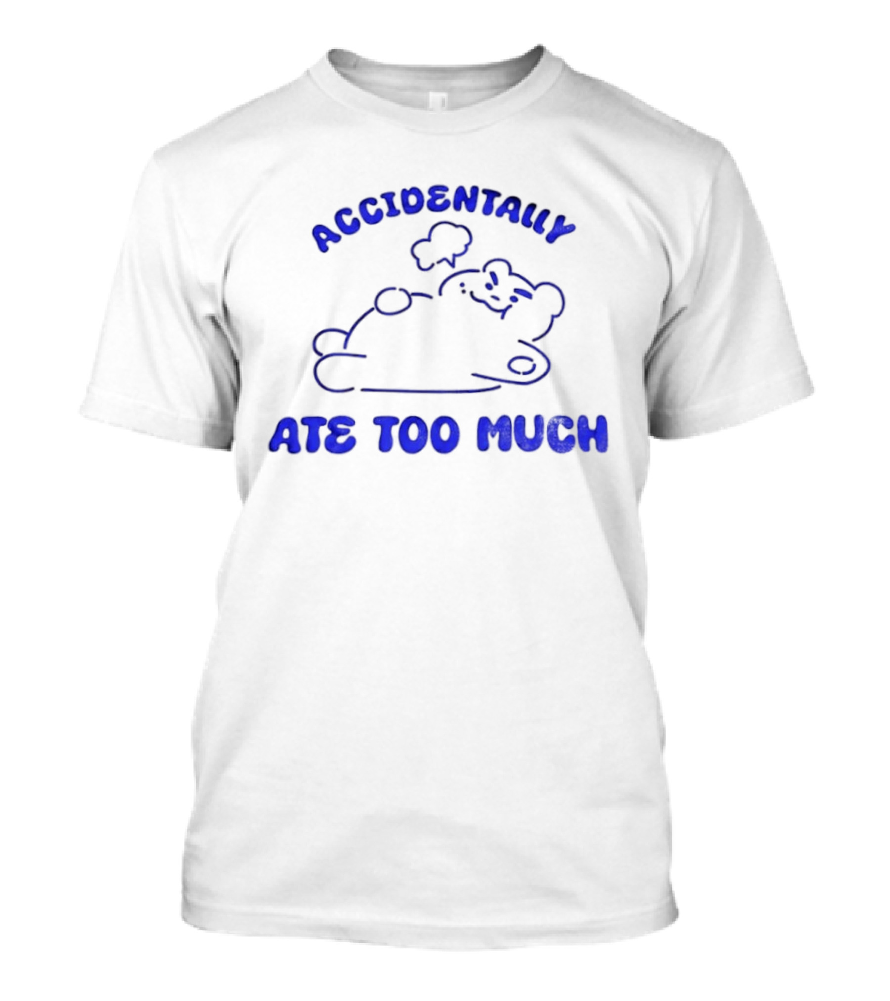ACcidentally Ate Too Much Bear Illustration T-Shirt