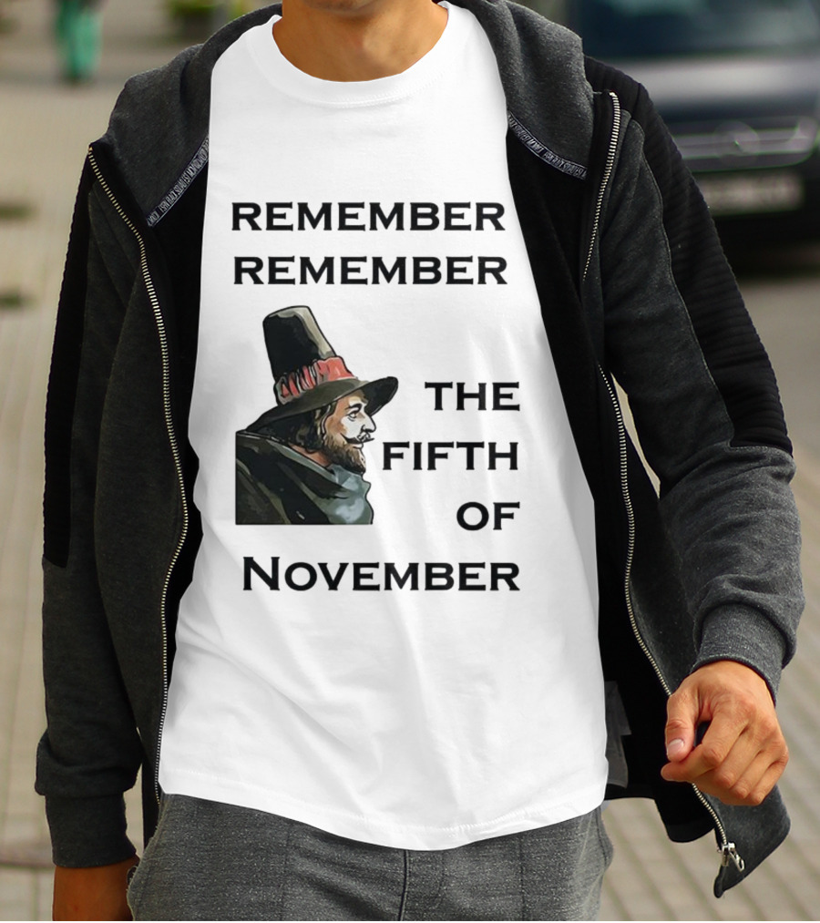 Remember Remember The Fifth Of November Guy Fawkes Day Inspired T-Shirt