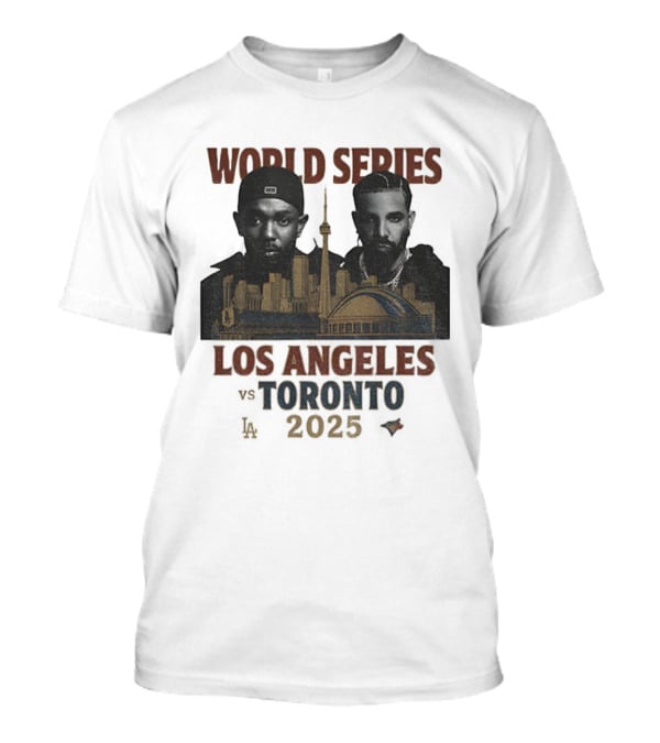World Series 2025 Los Angeles Toronto Drake Kendrick T-Shirt