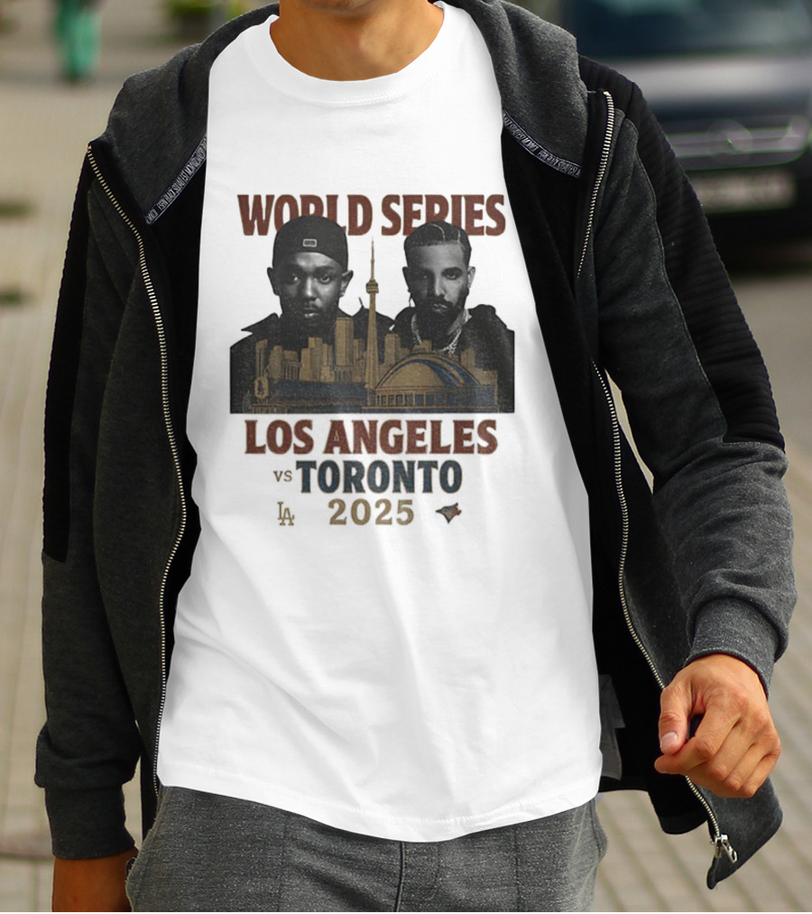 World Series 2025 Los Angeles Toronto Drake Kendrick T-Shirt