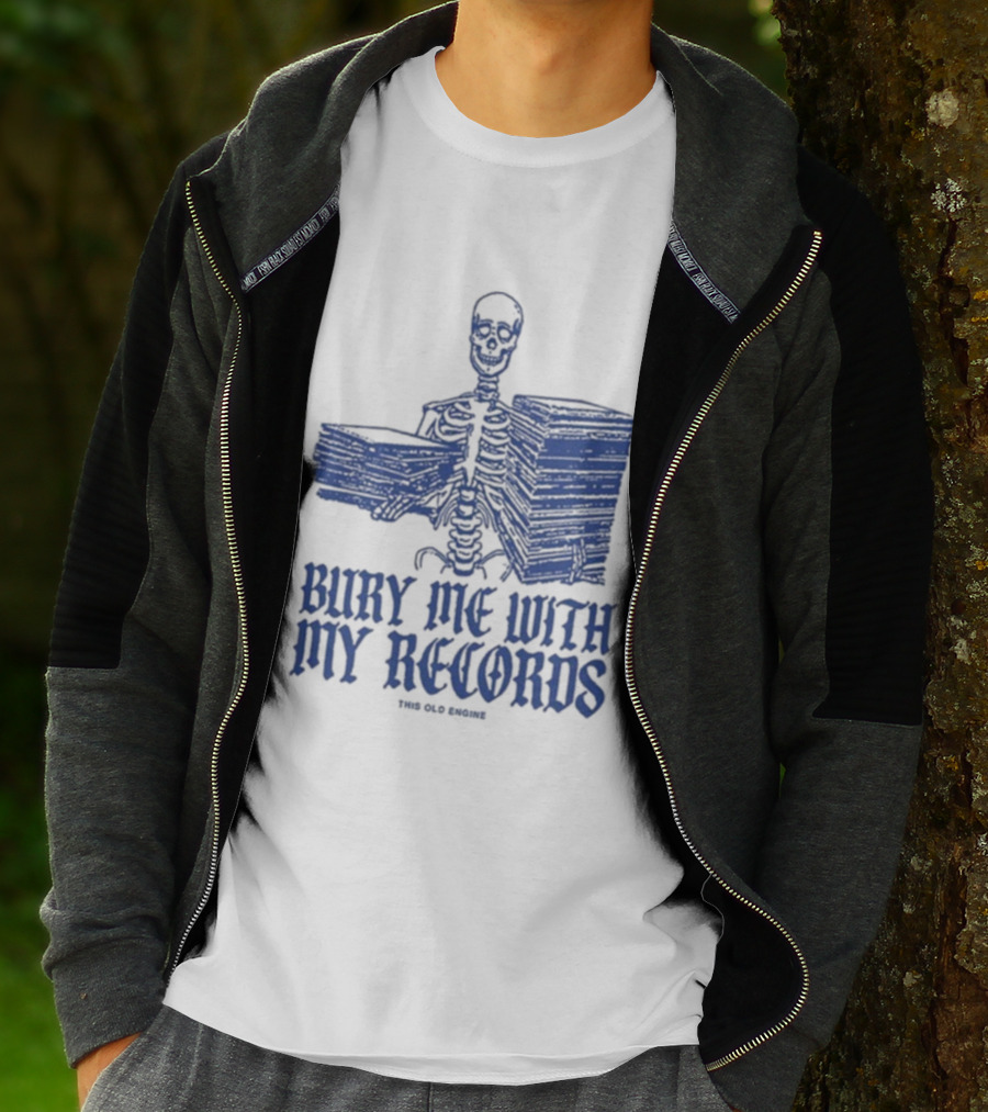 Skeleton Holding Records Bury Me With My Records T-Shirt