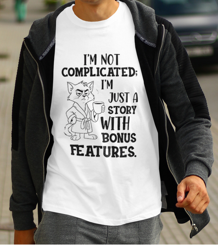 I'm Not Complicated Cat Story With Bonus Features T-Shirt