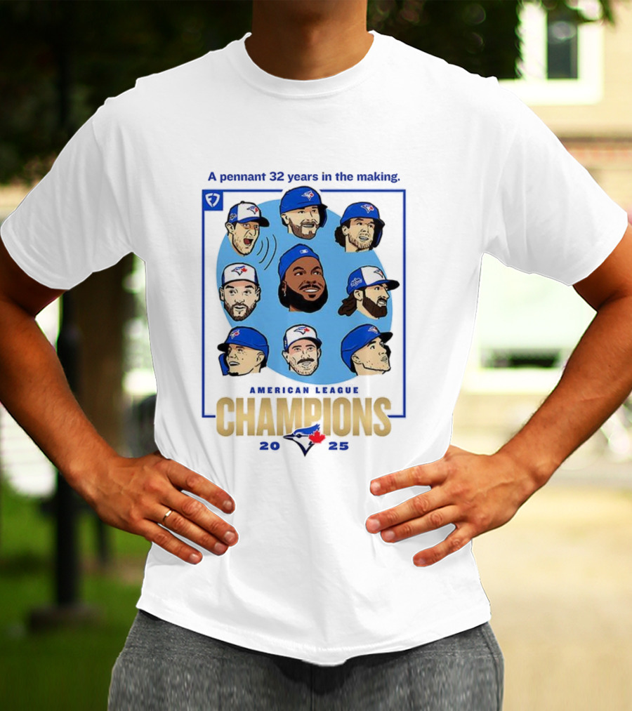 Toronto Blue Jays American League Champions 2025 A Pennant 32 Years In The Making T-Shirt