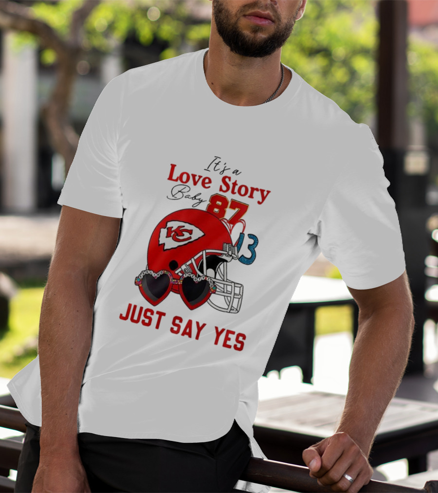 Travis Taylor Love Story Kansas City Chiefs Just Say Yes 87 13 NFL T-Shirt
