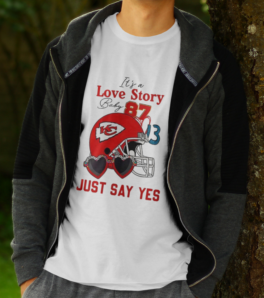 Travis Taylor Love Story Kansas City Chiefs Just Say Yes 87 13 NFL T-Shirt