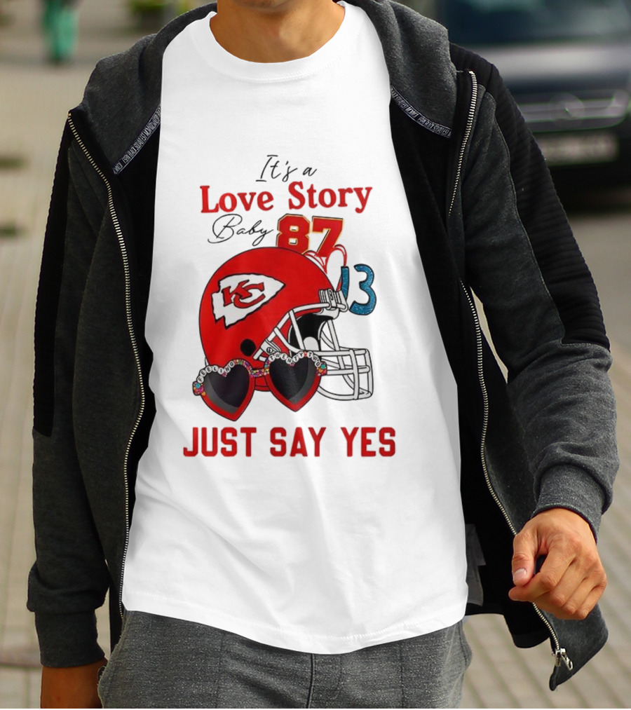Travis Taylor Love Story Kansas City Chiefs Just Say Yes 87 13 NFL T-Shirt