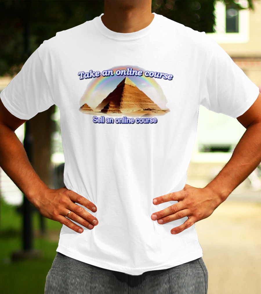 Great Pyramid Of Giza Rainbow Take An Online Course Sell An Online Course T-Shirt