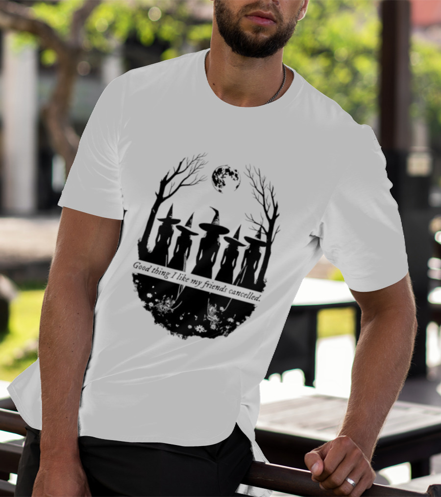 Good Thing I Like My Friends Cancelled Gothic Halloween Moon Twigs T-Shirt