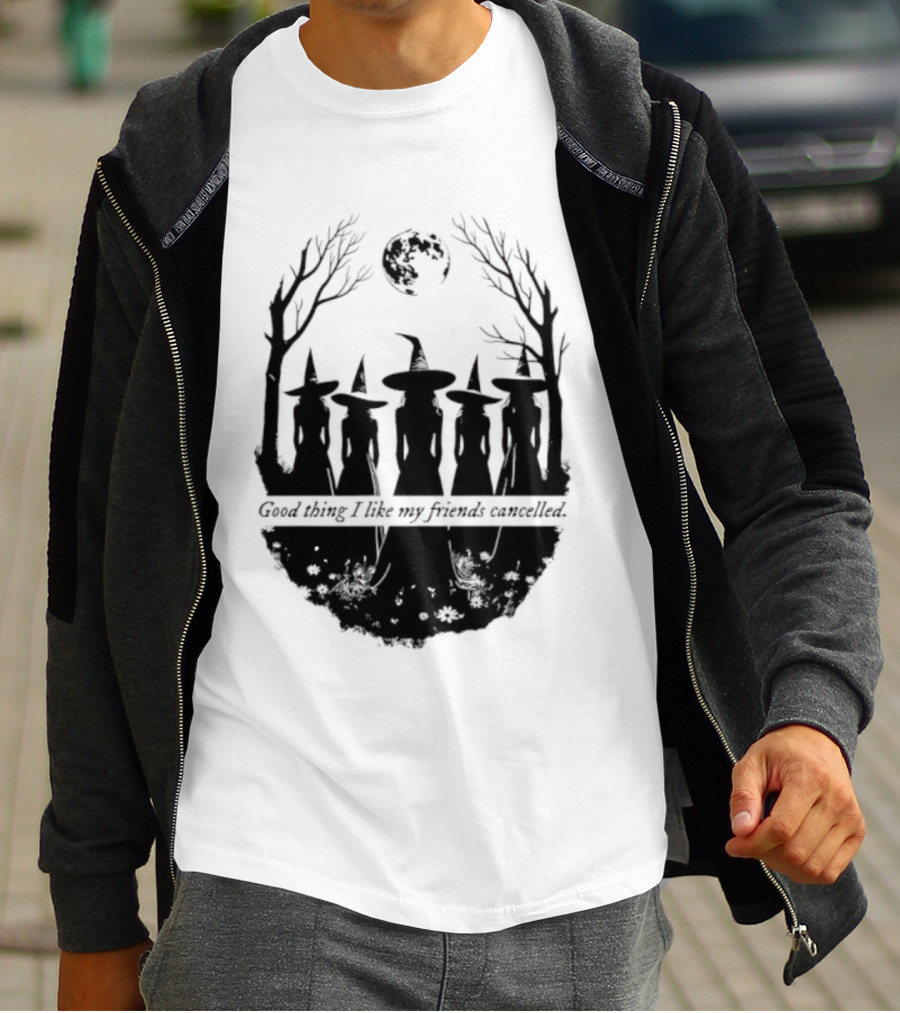 Good Thing I Like My Friends Cancelled Gothic Halloween Moon Twigs T-Shirt