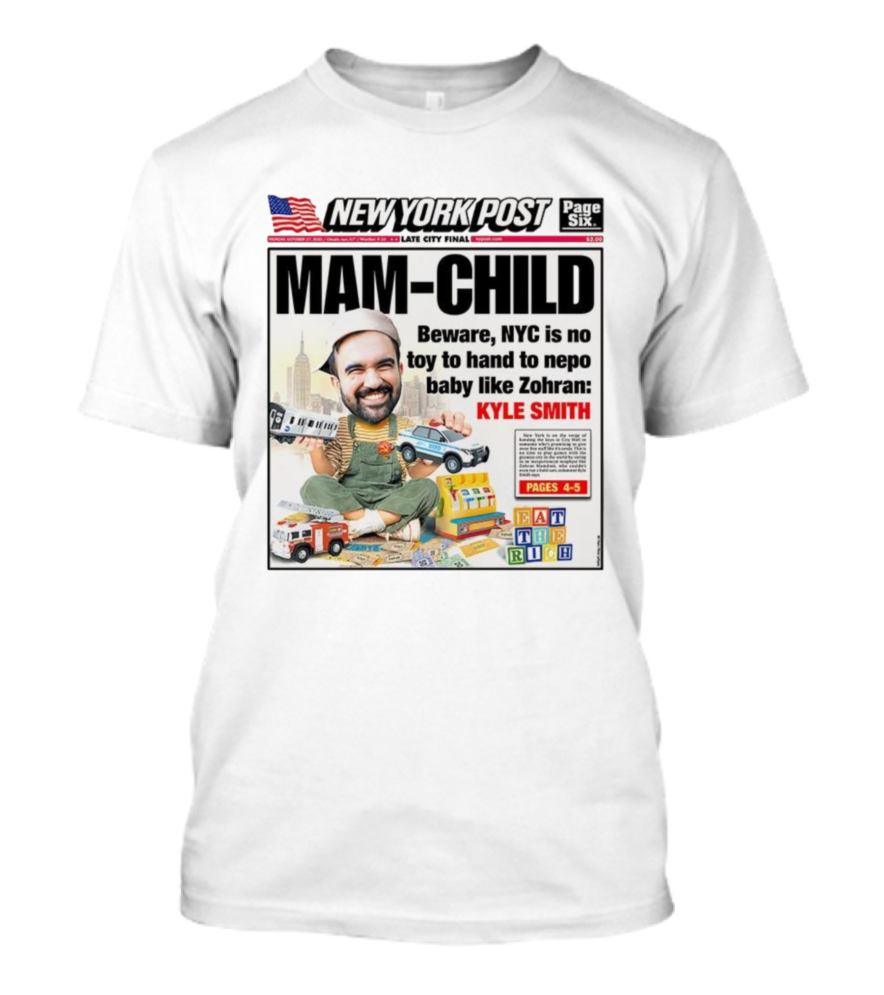 New York Post MAM-CHILD Beware NYC Toy Zohran Kyle Smith Eat The Rich T-Shirt