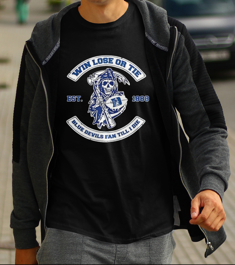 Win Lose Or Tie Duke Blue Devils Fan Till I Die Grim Reaper Est. 1888 T-Shirt