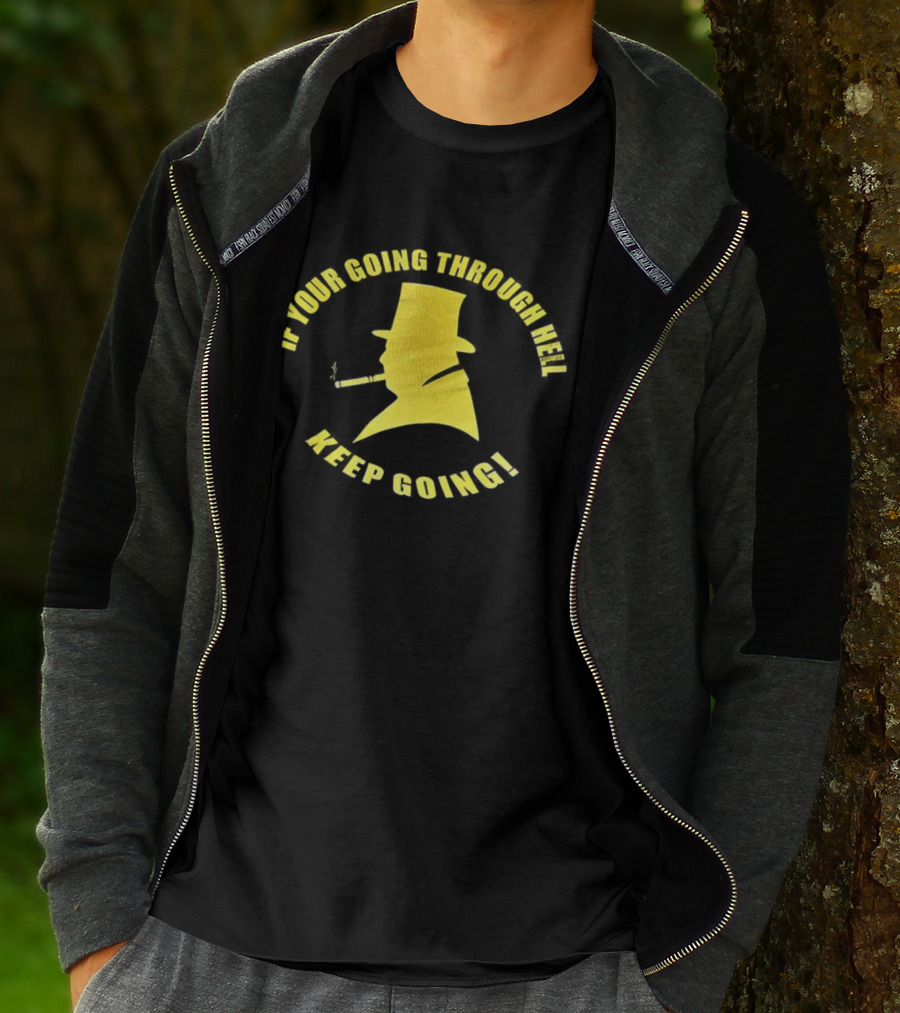 If You're Going Through Hell Keep Going Yellow Hat Silhouette T-Shirt