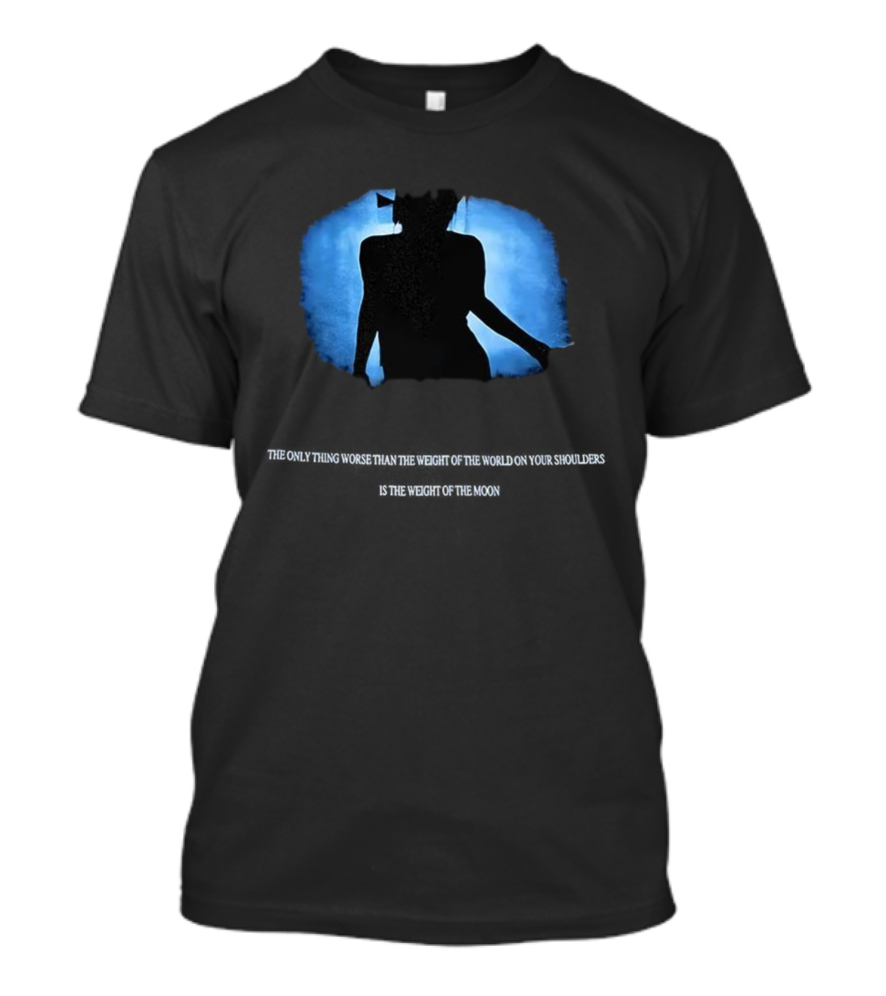 The Only Thing Worse Than The Weight Of The World On Your Shoulders Is The Weight Of Everyone's Morals Expectations T-Shirt