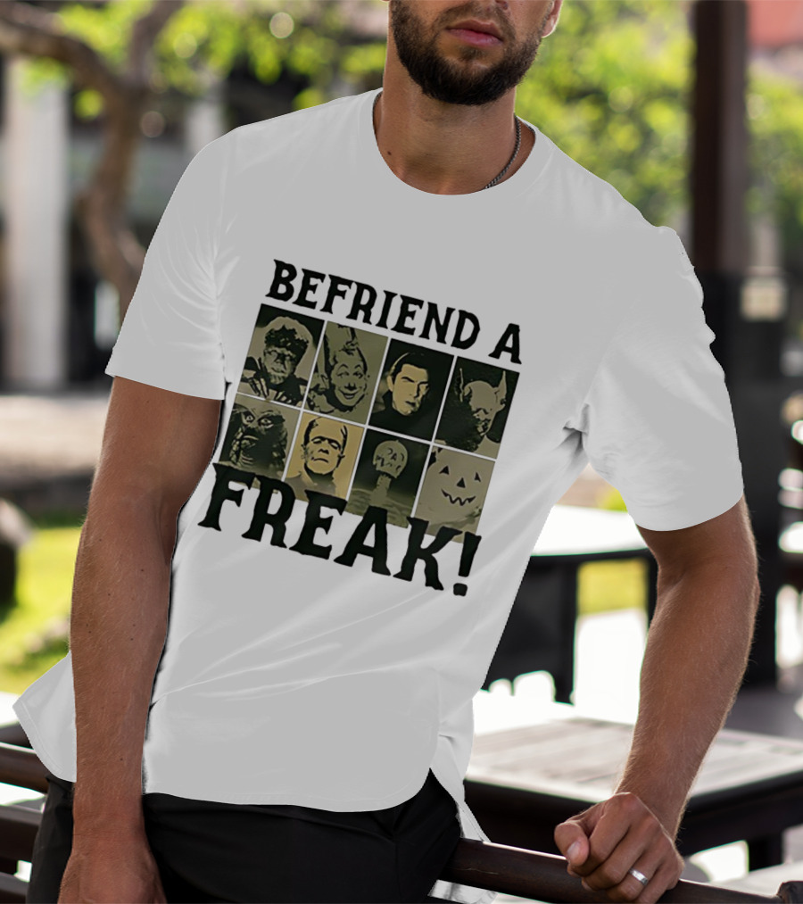 Befriend A Freak Classic Horror Halloween Monsters Faces T-Shirt
