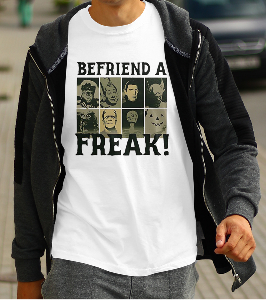 Befriend A Freak Classic Horror Halloween Monsters Faces T-Shirt