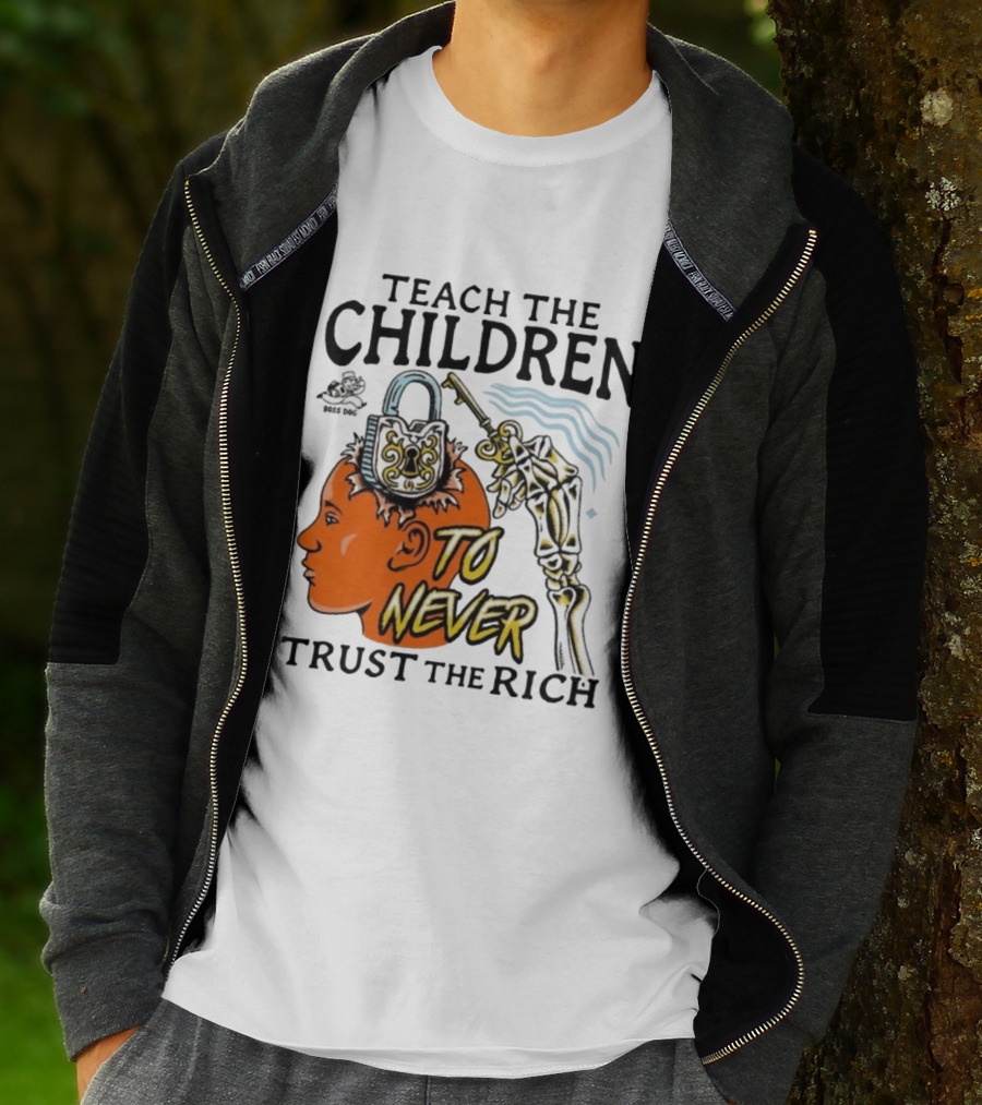 Teach The Children To Never Trust The Rich Skeleton Key And Lock Symbol T-Shirt