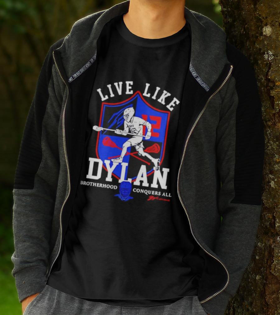 Live Like Dylan Lacrosse Brotherhood Conquers All 12 Shield T-Shirt