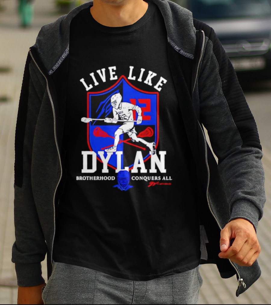 Live Like Dylan Lacrosse Brotherhood Conquers All 12 Shield T-Shirt