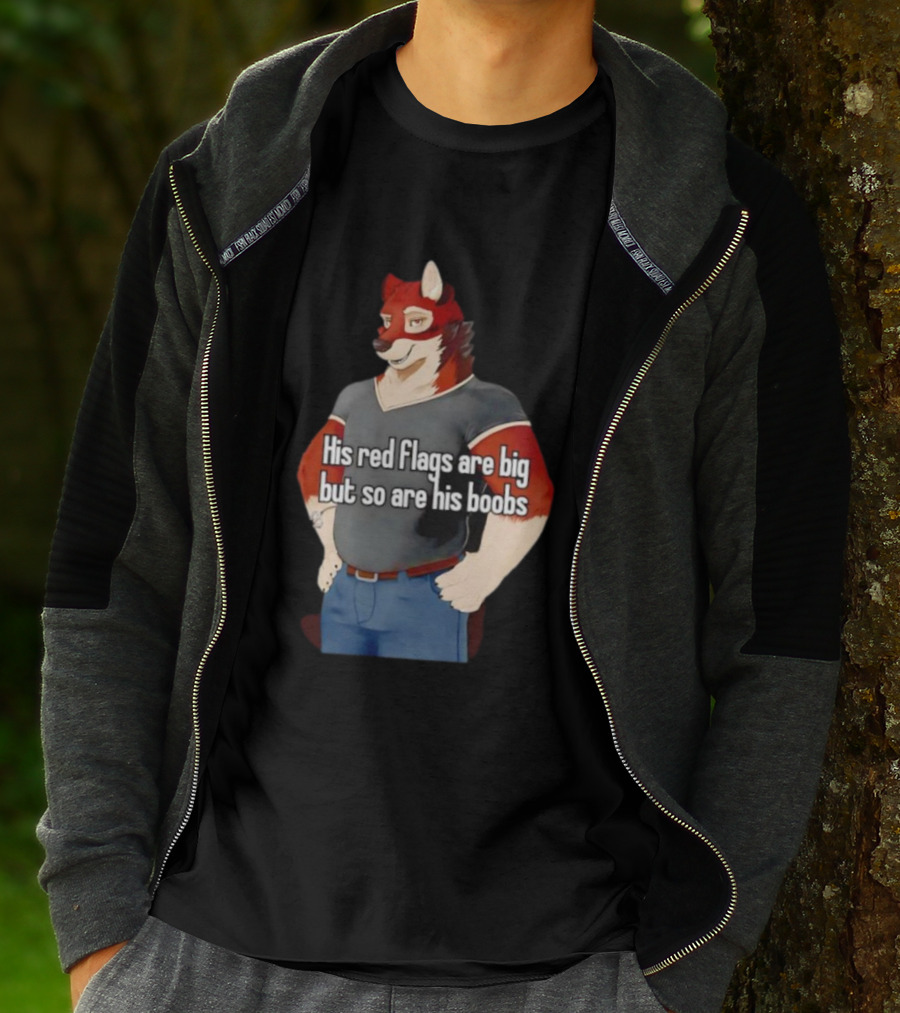 Leo Alvarez Novel Echo His Red Flags Are Big But So Are His Boobs Red Wolf Character T-Shirt