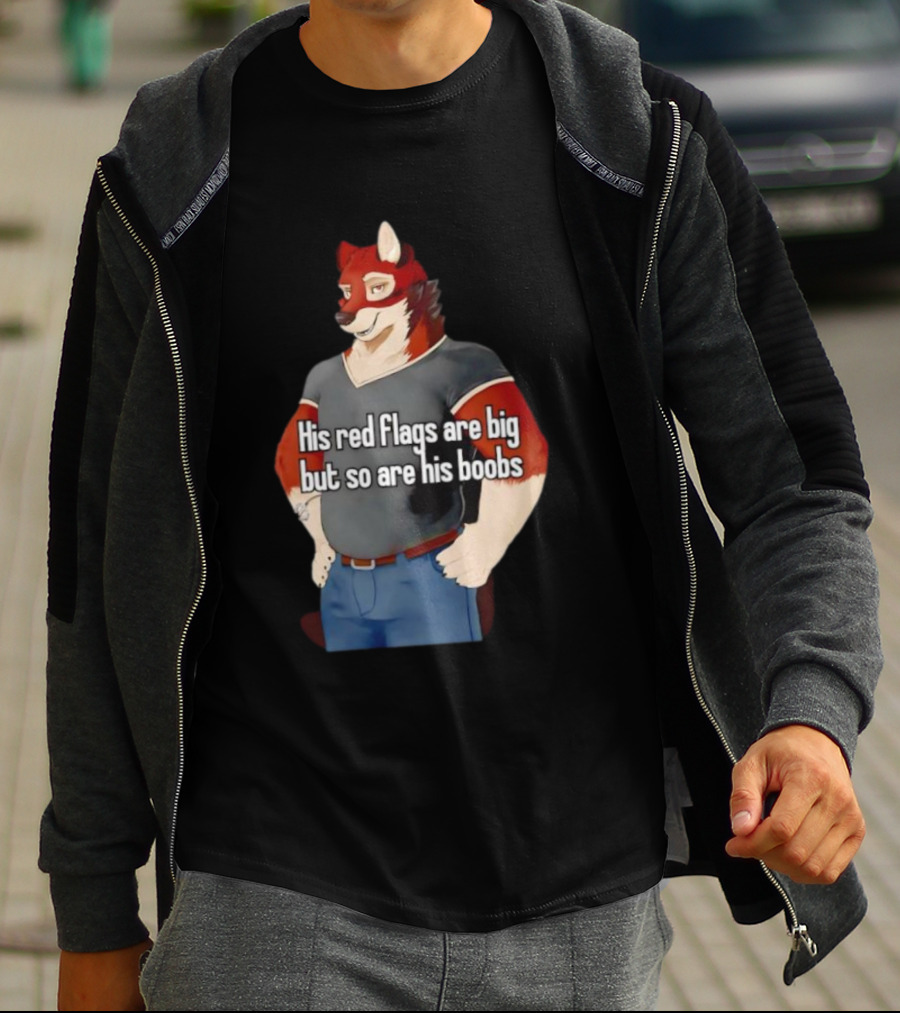 Leo Alvarez Novel Echo His Red Flags Are Big But So Are His Boobs Red Wolf Character T-Shirt