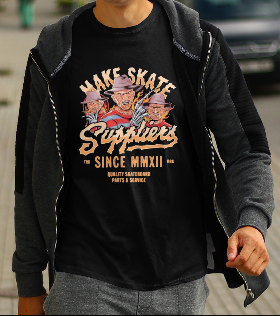 Make Skate Suppliers Freddy Krueger Quality Skateboard Parts Service Since MMXII T-Shirt