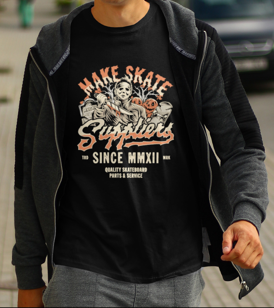 Make Skate Suppliers Michael Myers Quality Skateboard Parts Service Since MMXII T-Shirt