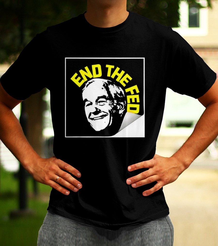 Ron Paul End The Fed Political Campaign Graphic T-Shirt