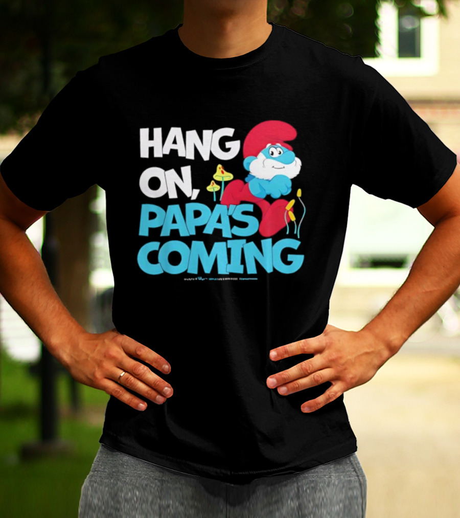Papa's Coming Hang On Smurfs Character With Mushrooms T-Shirt