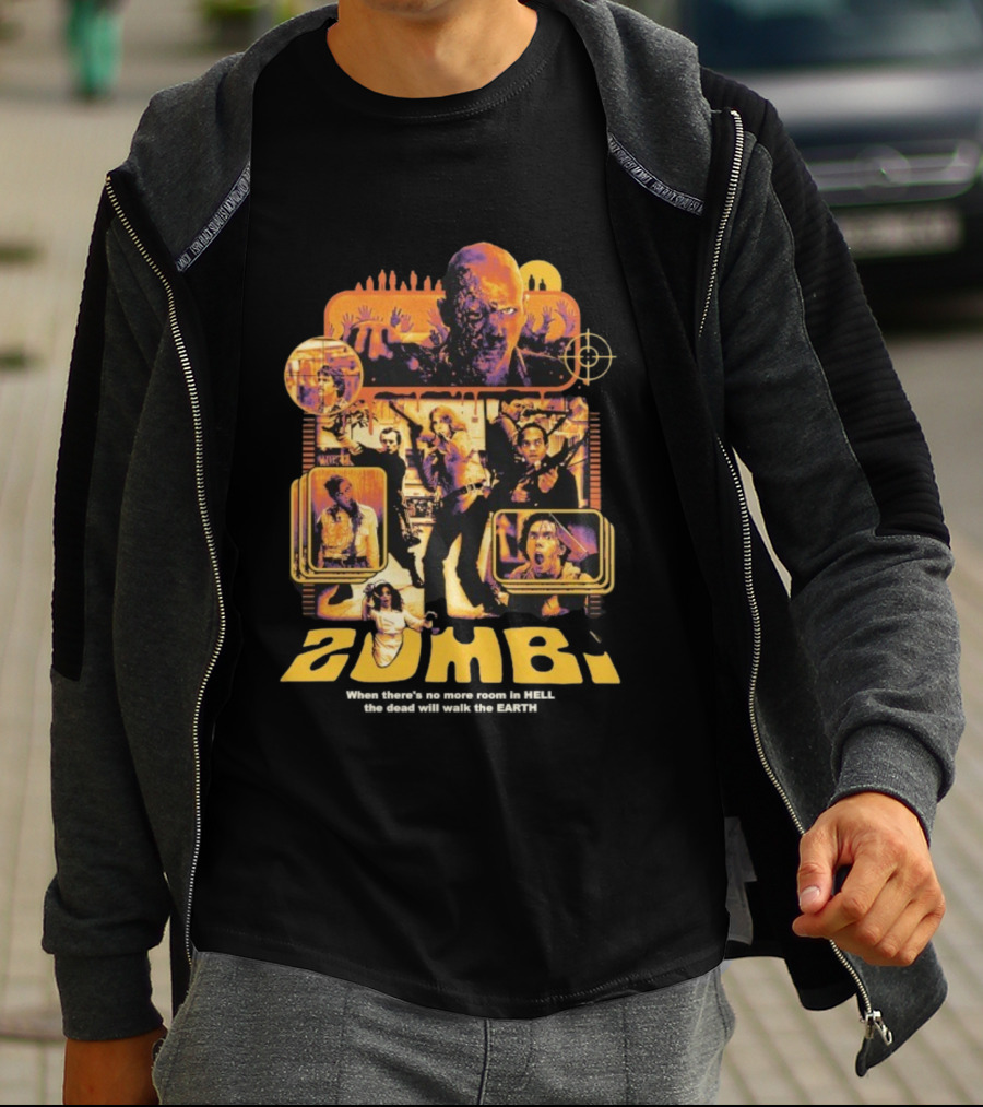 Zombi Classic Horror When There’s No More Room In Hell The Dead Will Walk The Earth T-Shirt