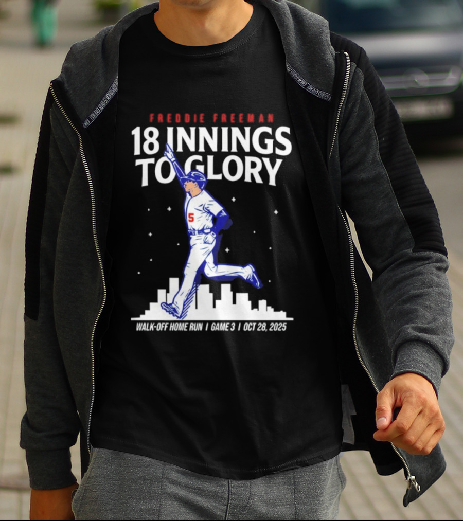 Freddie Freeman 18 Innings To Glory Walk-Off Home Run Game 3 Oct 26 2025 T-Shirt