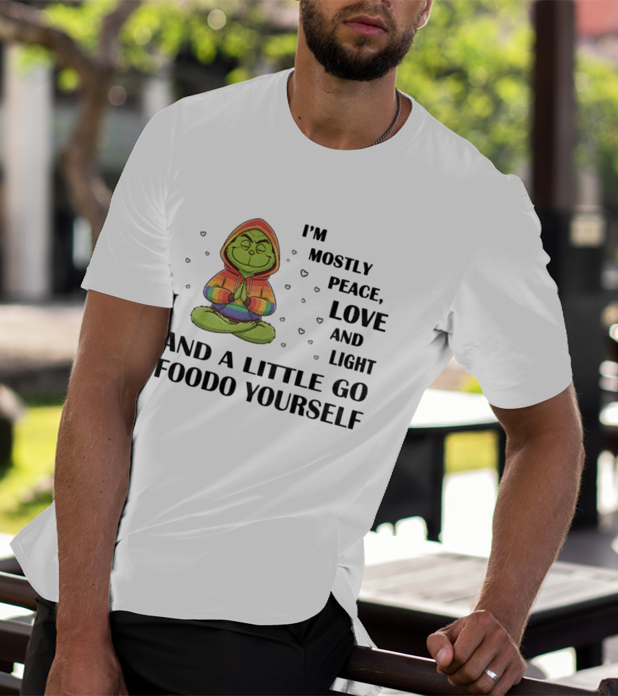 Grinch In Rainbow I'm Mostly Peace Love And Light And A Little Go Foodo Yourself LGBT T-Shirt