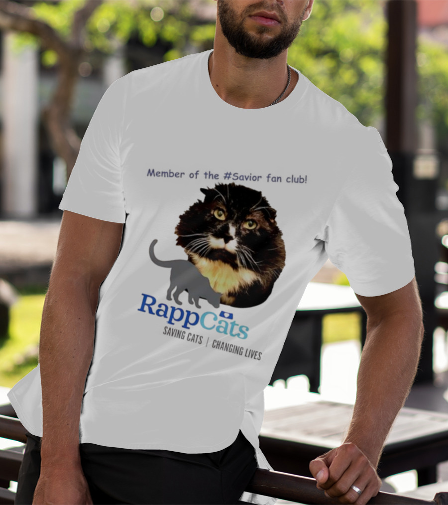 RappCats Member Of The Savior Fan Club Saving Cats Changing Lives T-Shirt