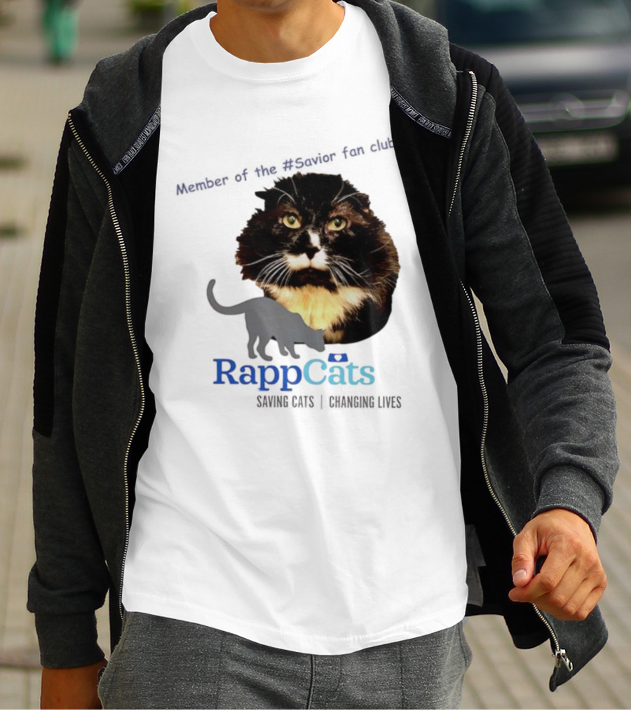 RappCats Member Of The Savior Fan Club Saving Cats Changing Lives T-Shirt