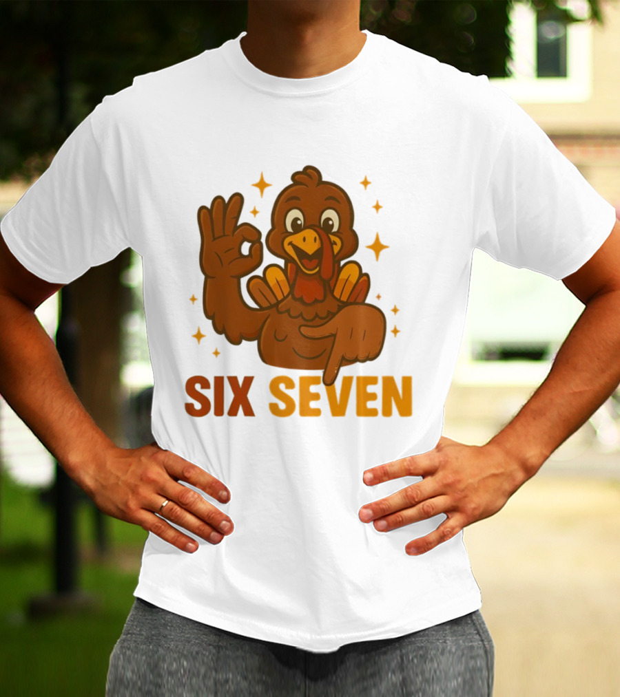 Six Seven Turkey Meme Funny Thanksgiving Gesture T-Shirt