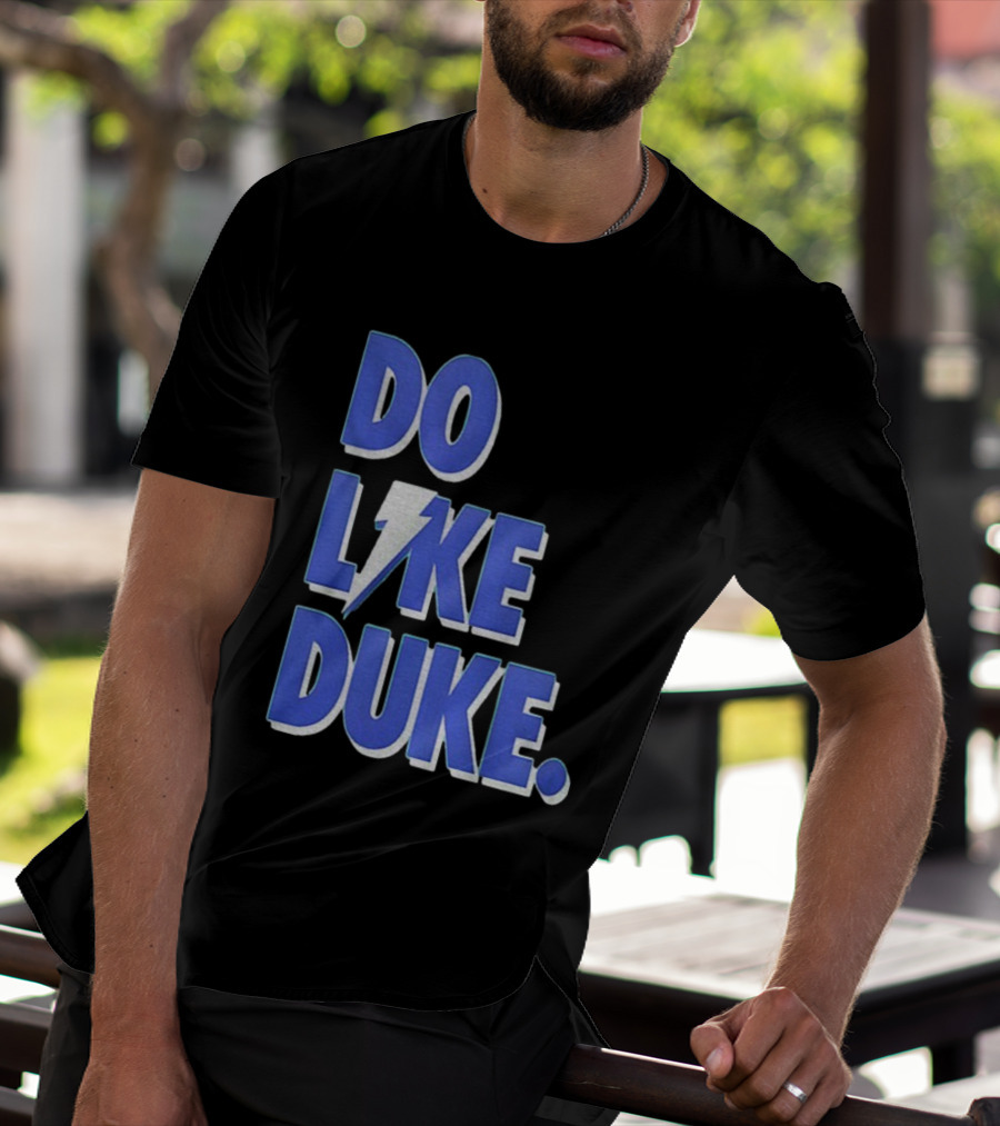 Duke Blue Devils Basketball Do Like Duke NBA T-Shirt