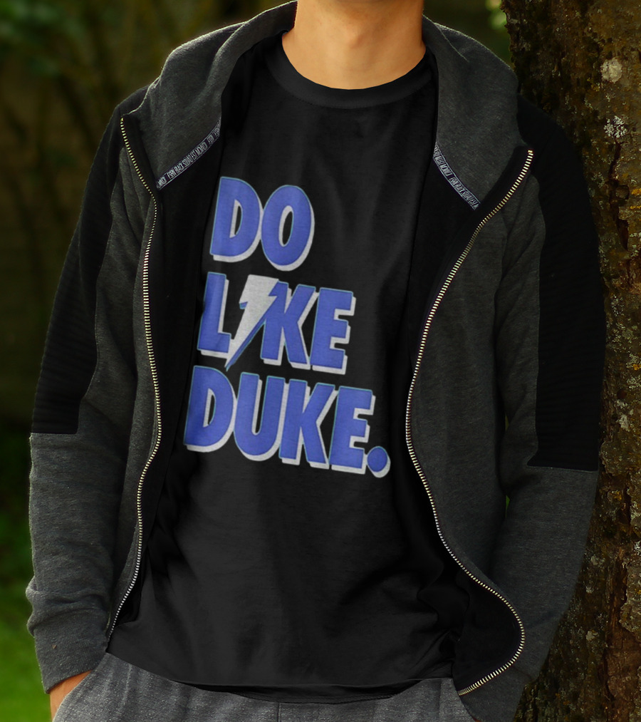 Duke Blue Devils Basketball Do Like Duke NBA T-Shirt