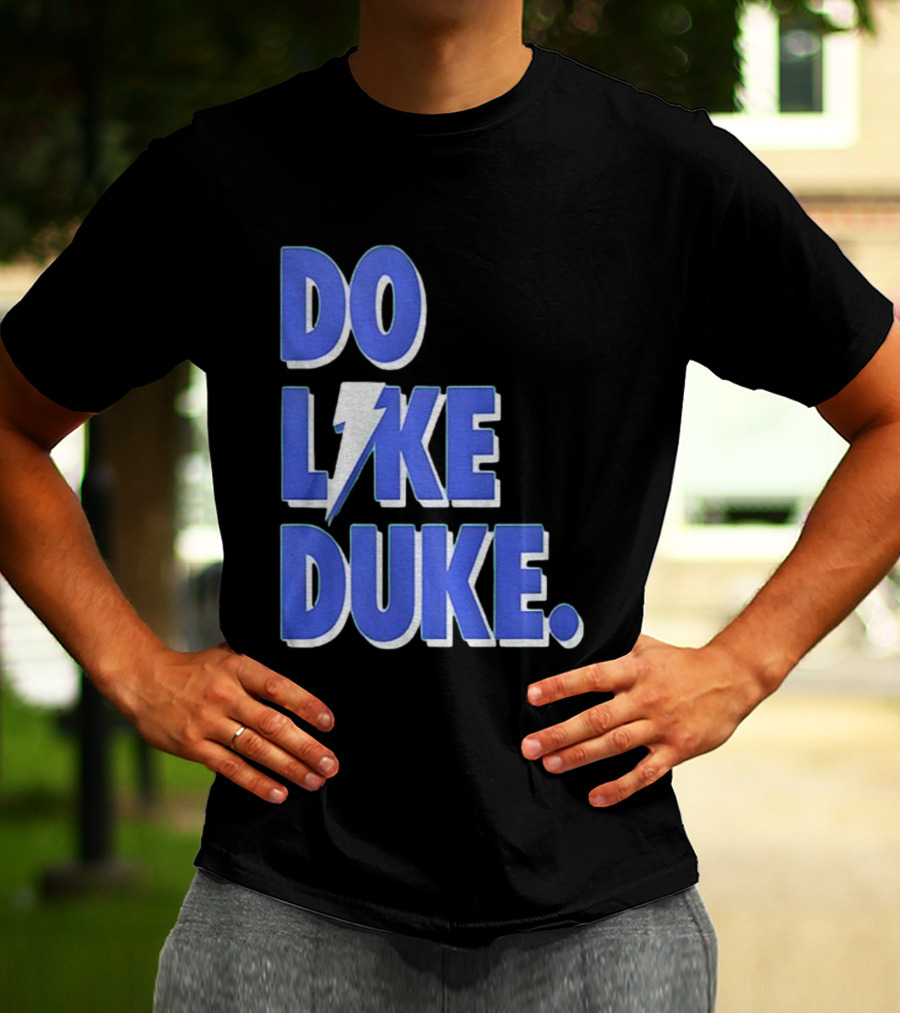 Duke Blue Devils Basketball Do Like Duke NBA T-Shirt