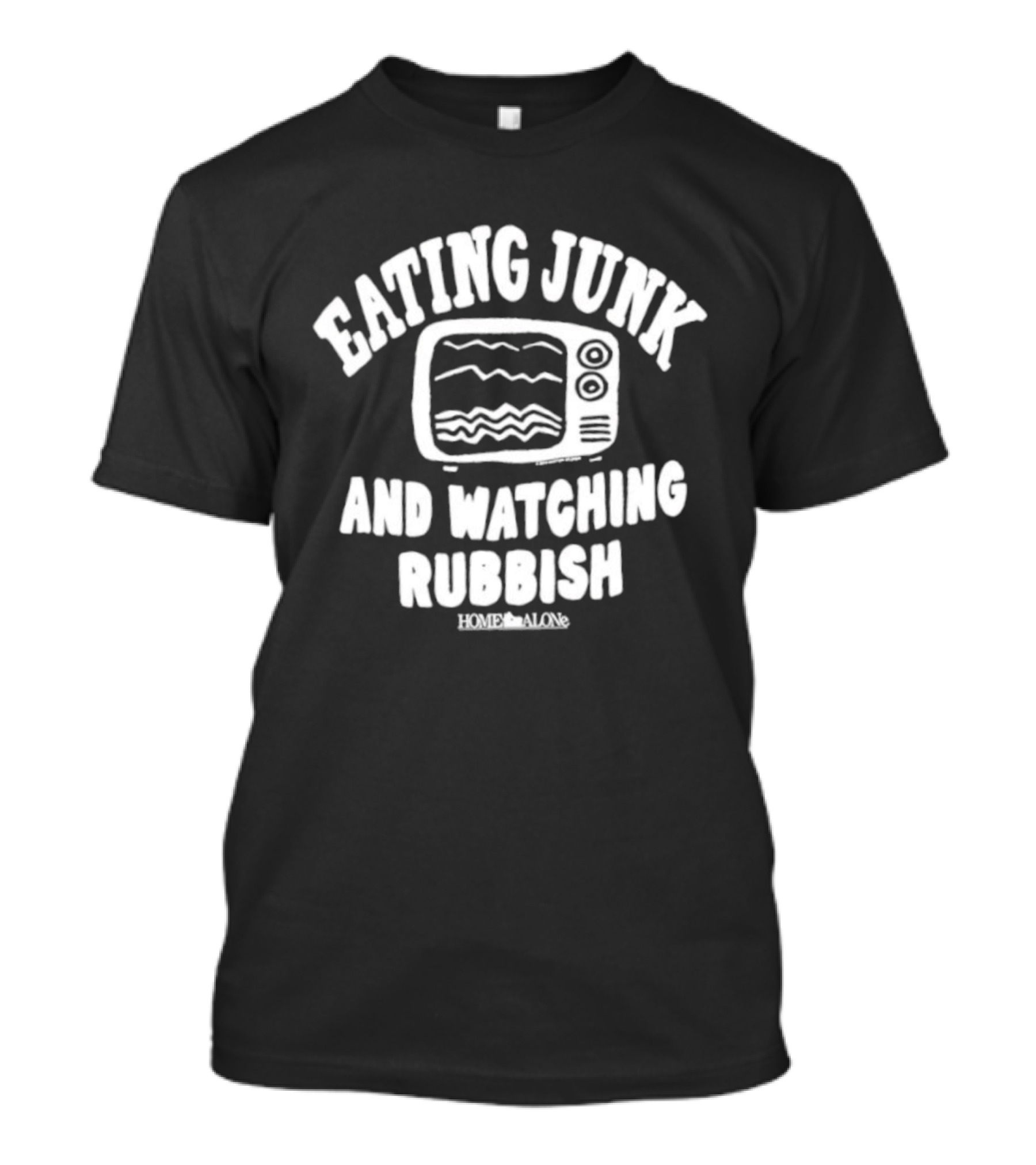 Home Alone Eating Junk Ing Rubbish TV Retro Humor T-Shirt